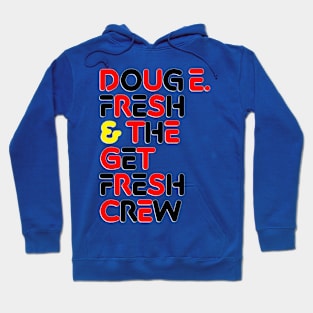 Get Fresh Crew! Hoodie